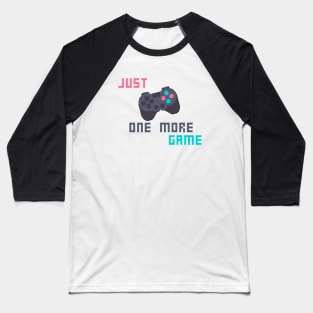 Just One More Game Baseball T-Shirt